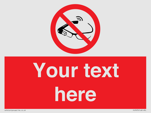 Custom prohibition Use of smart glasses prohibited